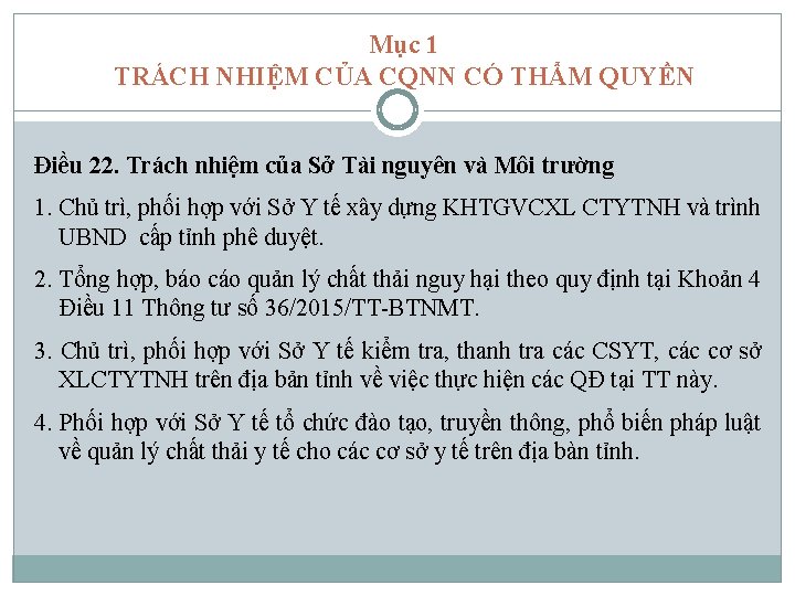Mục 1 TRÁCH NHIỆM CỦA CQNN CÓ THẨM QUYỀN Điều 22. Trách nhiệm của