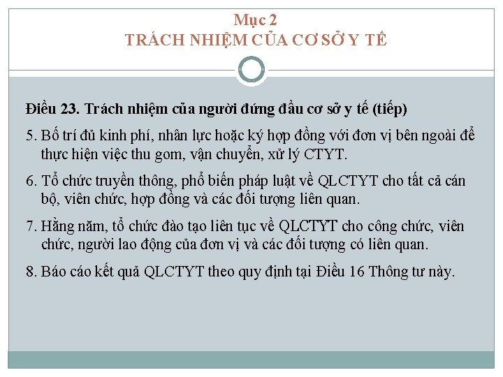 Mục 2 TRÁCH NHIỆM CỦA CƠ SỞ Y TẾ Điều 23. Trách nhiệm của