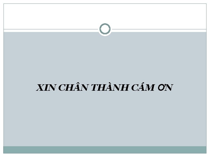 XIN CH N THÀNH CÁM ƠN 