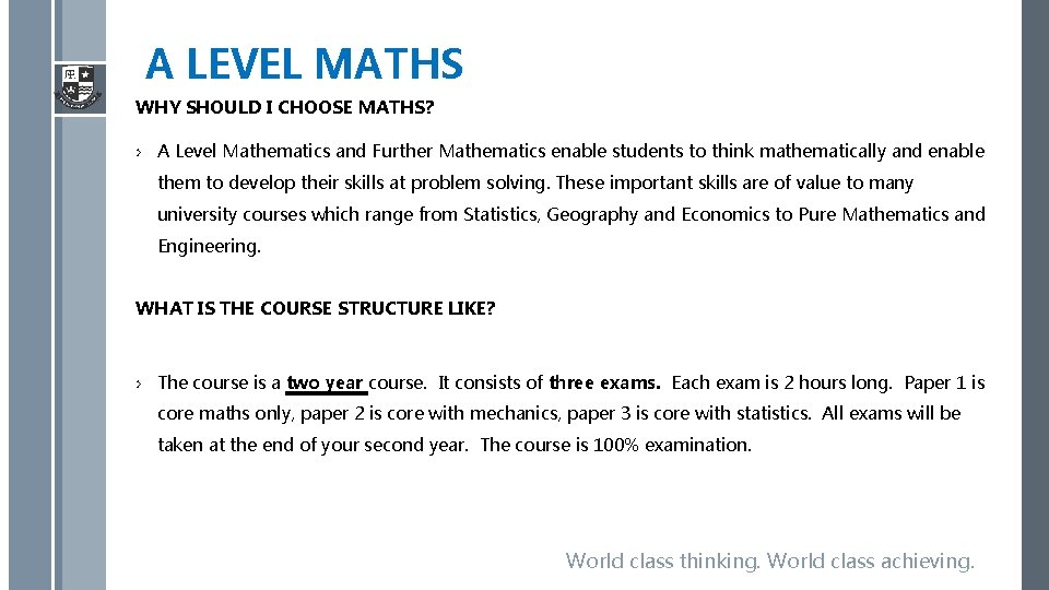A LEVEL MATHS WHY SHOULD I CHOOSE MATHS? › A Level Mathematics and Further