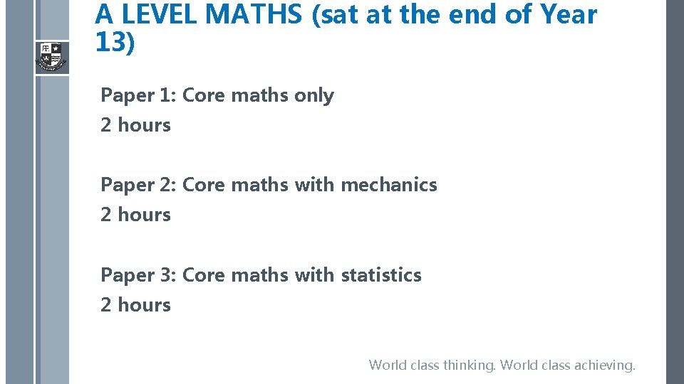A LEVEL MATHS (sat at the end of Year 13) Paper 1: Core maths