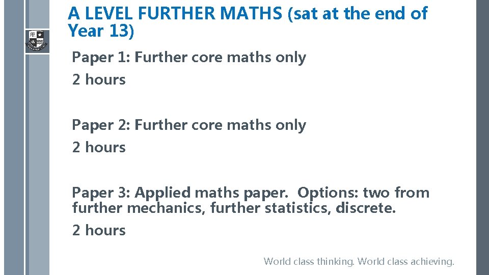 A LEVEL FURTHER MATHS (sat at the end of Year 13) Paper 1: Further