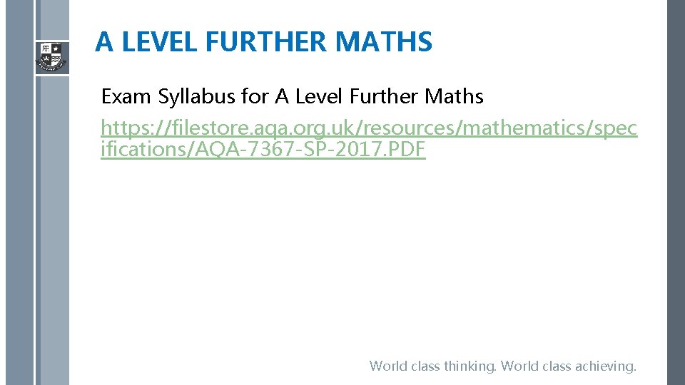 A LEVEL FURTHER MATHS Exam Syllabus for A Level Further Maths https: //filestore. aqa.