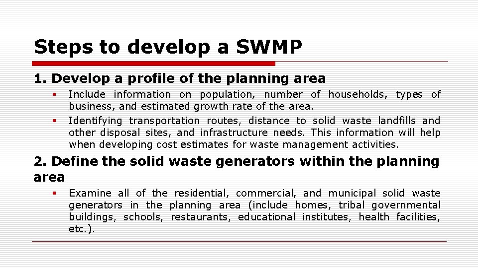 Steps to develop a SWMP 1. Develop a profile of the planning area §