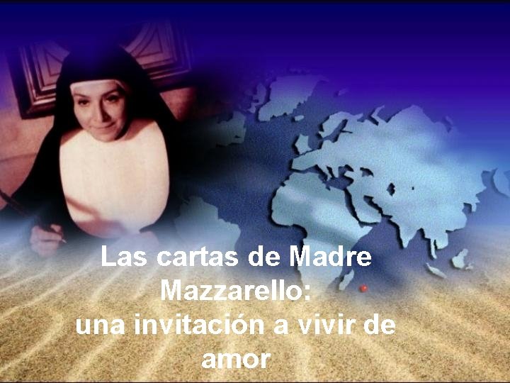 Las cartas de Madre Mazzarello: una invitación a vivir de amor 