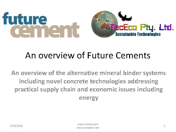 An overview of Future Cements An overview of the alternative mineral binder systems including