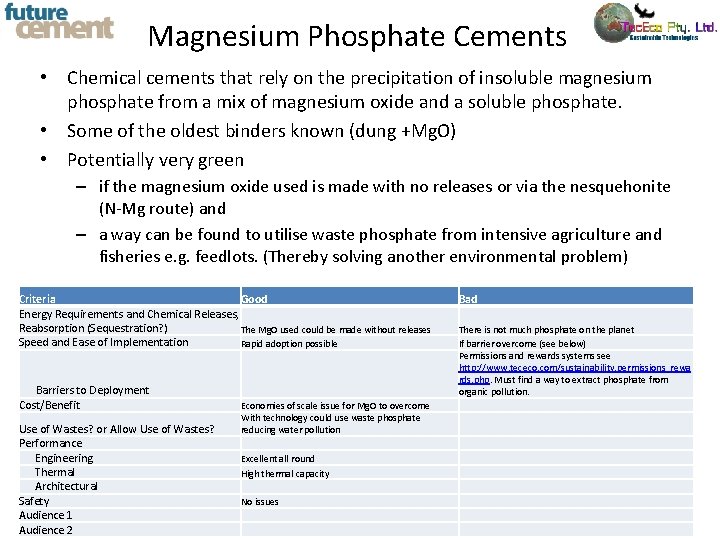 Magnesium Phosphate Cements • Chemical cements that rely on the precipitation of insoluble magnesium