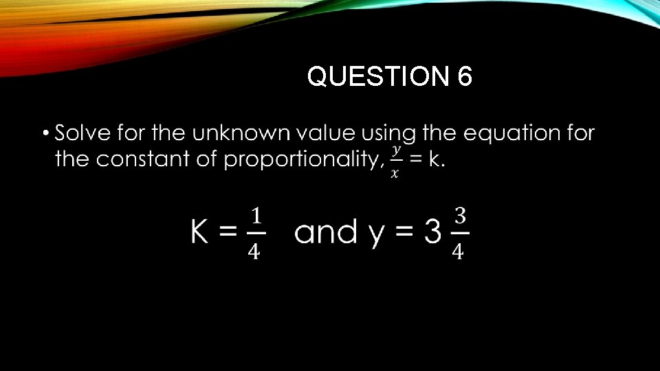 QUESTION 6 • QUESTION 6 •
