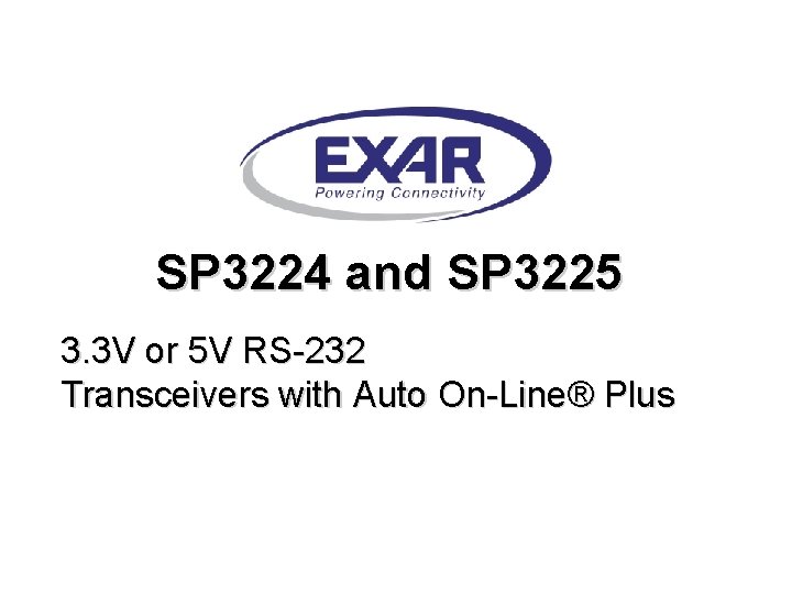 SP 3224 and SP 3225 3. 3 V or 5 V RS-232 Transceivers with