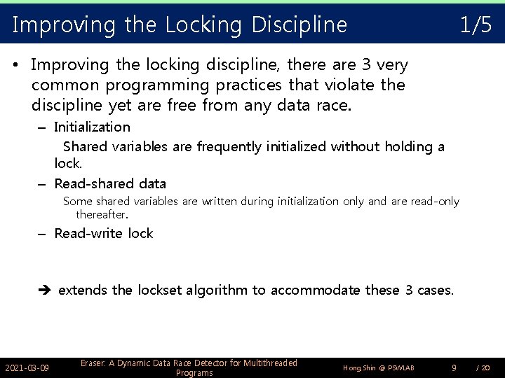 Improving the Locking Discipline 1/5 • Improving the locking discipline, there are 3 very