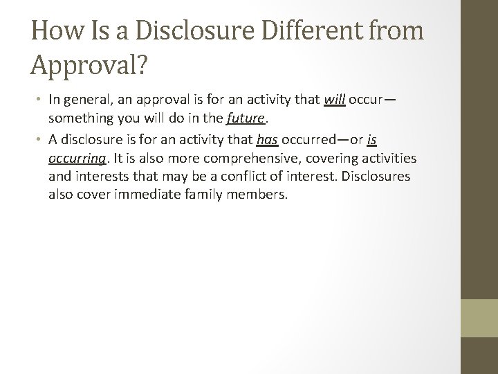 How Is a Disclosure Different from Approval? • In general, an approval is for