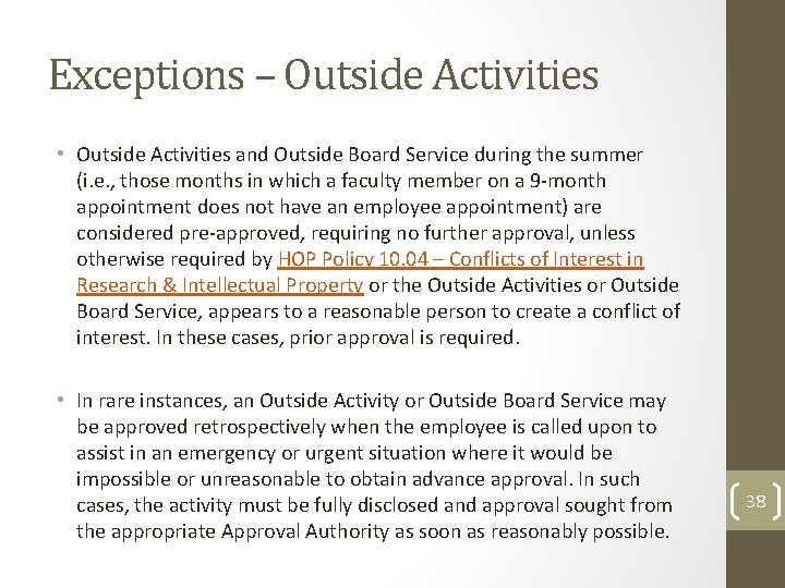 Exceptions – Outside Activities • Outside Activities and Outside Board Service during the summer