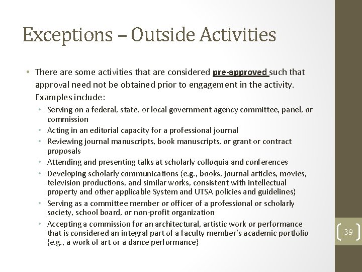 Exceptions – Outside Activities • There are some activities that are considered pre-approved such