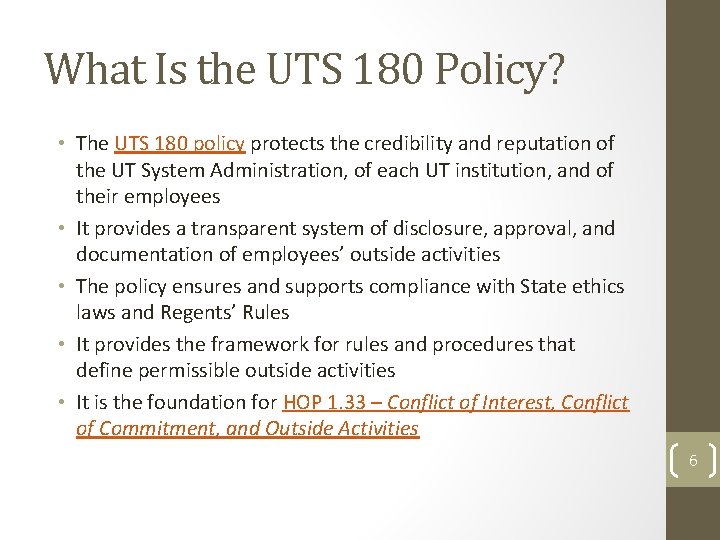 What Is the UTS 180 Policy? • The UTS 180 policy protects the credibility