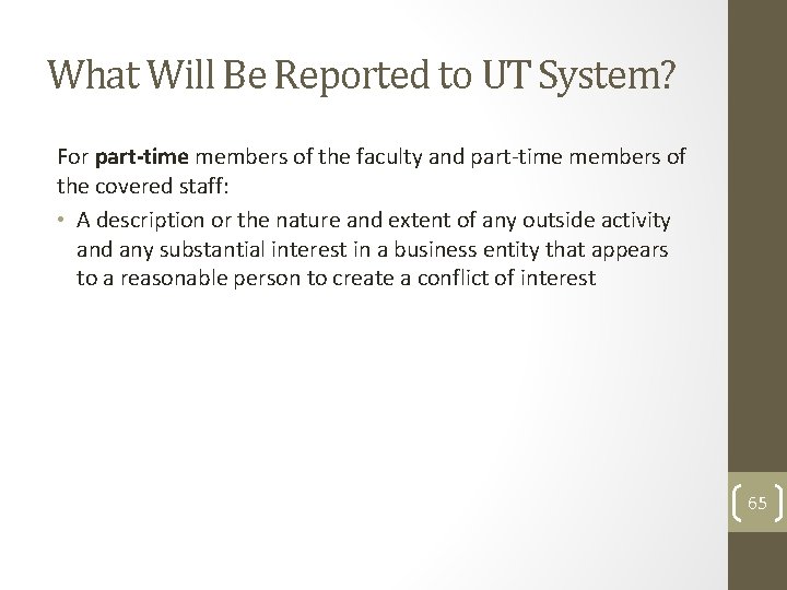 What Will Be Reported to UT System? For part-time members of the faculty and