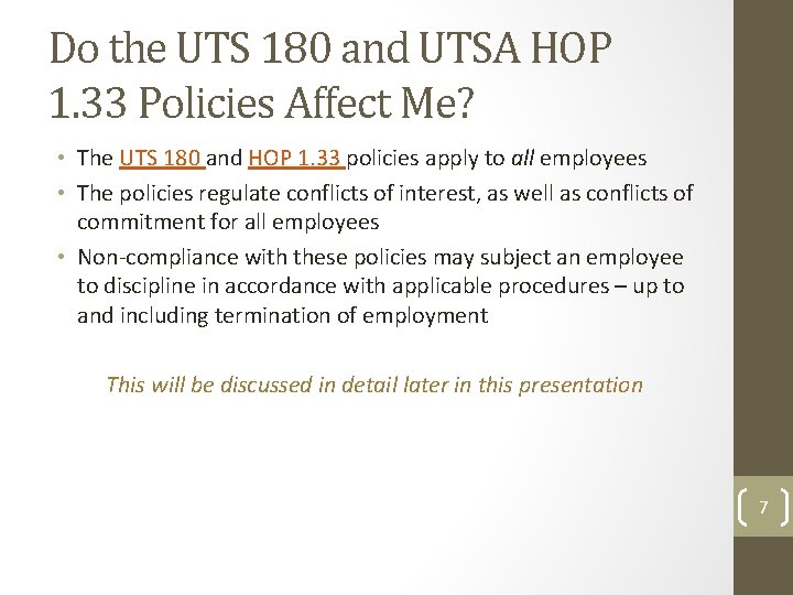 Do the UTS 180 and UTSA HOP 1. 33 Policies Affect Me? • The