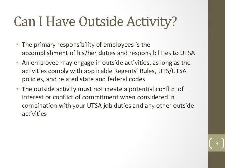 Can I Have Outside Activity? • The primary responsibility of employees is the accomplishment