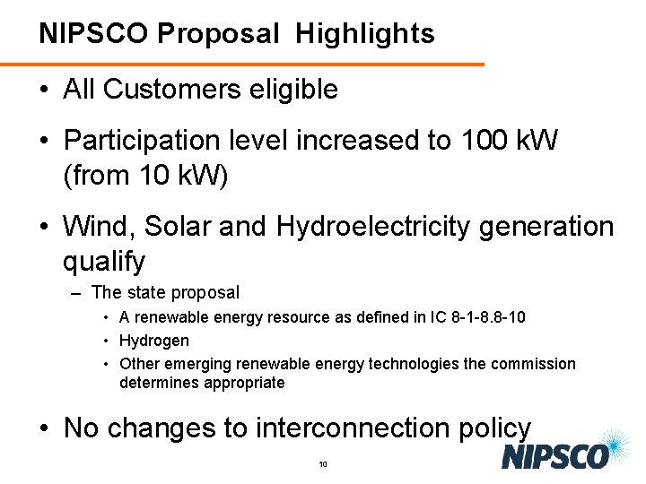 NIPSCO Proposal Highlights • All Customers eligible • Participation level increased to 100 k.