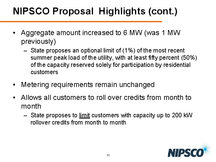 NIPSCO Proposal Highlights (cont. ) • Aggregate amount increased to 6 MW (was 1
