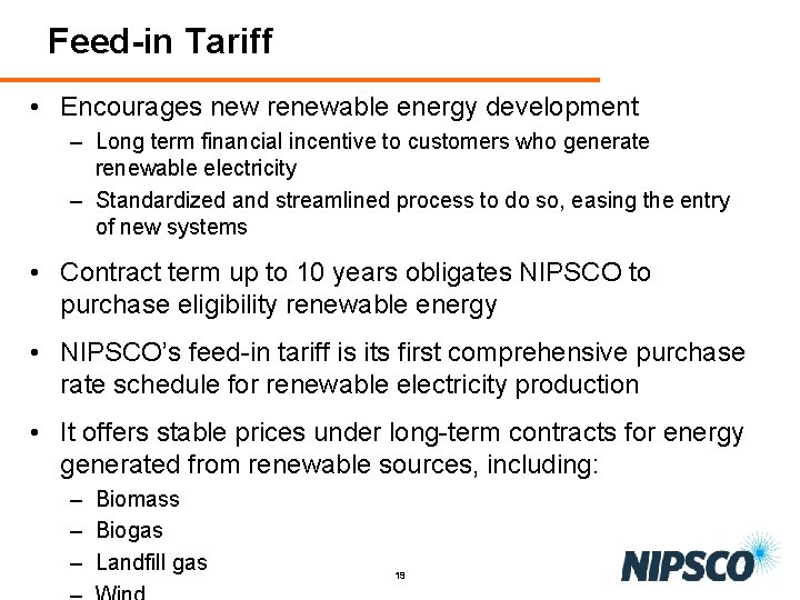 Feed-in Tariff • Encourages new renewable energy development – Long term financial incentive to