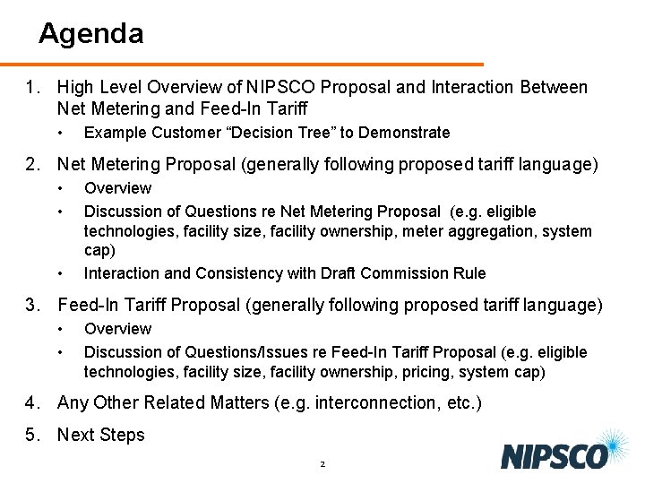 Agenda 1. High Level Overview of NIPSCO Proposal and Interaction Between Net Metering and