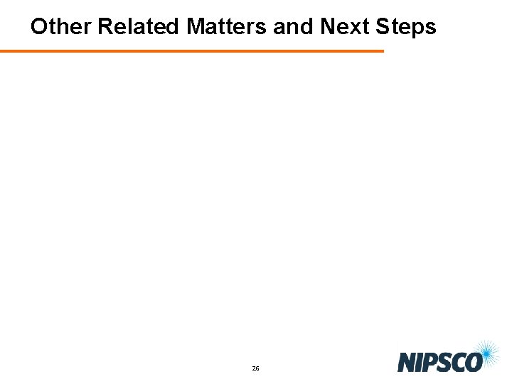 Other Related Matters and Next Steps 26 