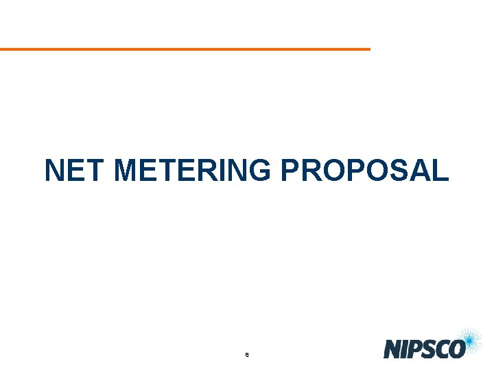 NET METERING PROPOSAL 8 