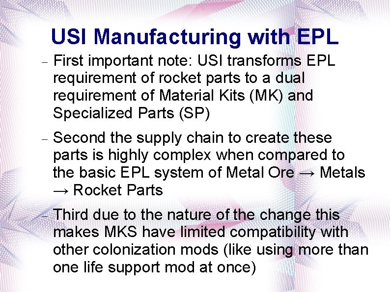 USI Manufacturing with EPL First important note: USI transforms EPL requirement of rocket parts