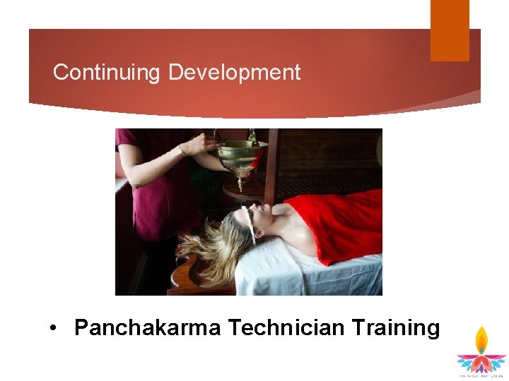 Continuing Development • Panchakarma Technician Training 