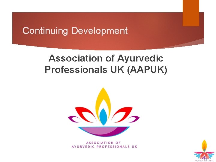 Continuing Development Association of Ayurvedic Professionals UK (AAPUK) 