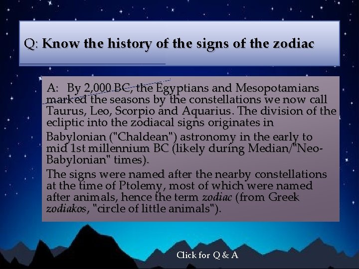Q: Know the history of the signs of the zodiac A: By 2, 000
