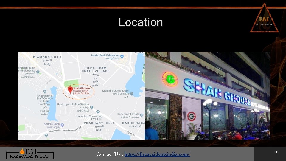 Location FAI FIRE ACCIDENTS INDIA Contact Us : https: //fireaccidentsindia. com/ 4 Location FAI FIRE ACCIDENTS INDIA Contact Us : https: //fireaccidentsindia. com/ 4