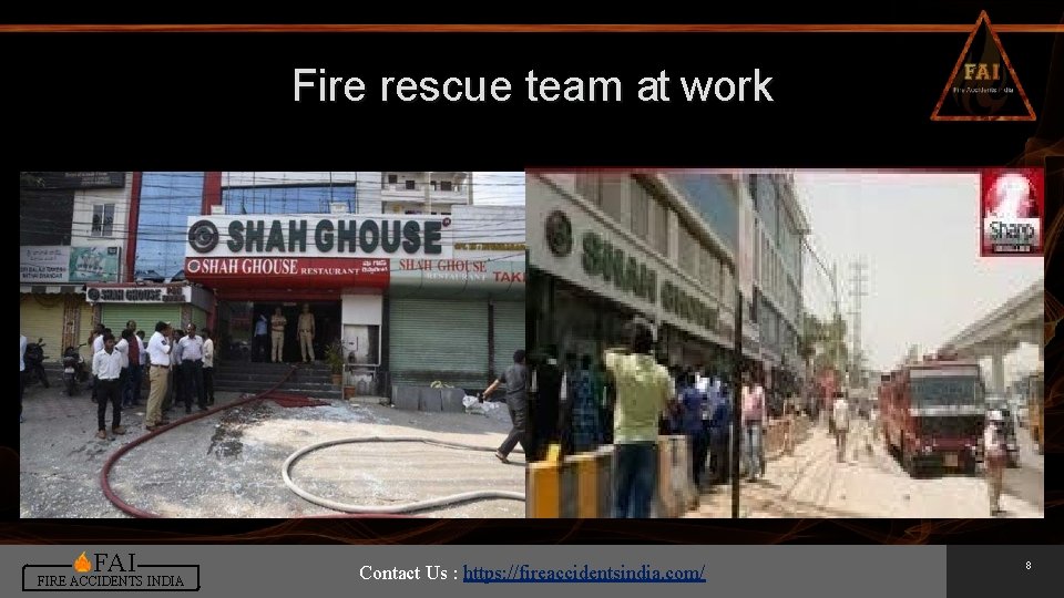 Fire rescue team at work FAI FIRE ACCIDENTS INDIA Contact Us : https: //fireaccidentsindia. Fire rescue team at work FAI FIRE ACCIDENTS INDIA Contact Us : https: //fireaccidentsindia.