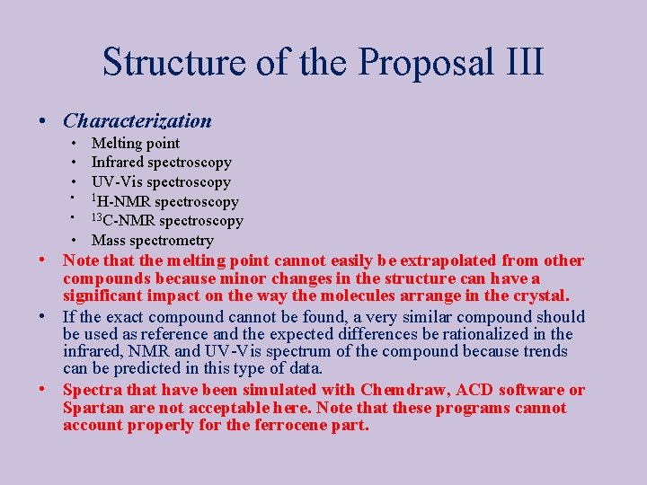 Structure of the Proposal III • Characterization • Melting point • Infrared spectroscopy •