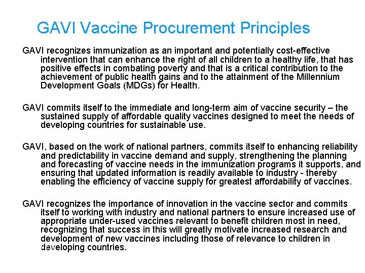 GAVI Vaccine Procurement Principles GAVI recognizes immunization as an important and potentially cost-effective intervention