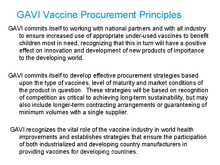 GAVI Vaccine Procurement Principles GAVI commits itself to working with national partners and with