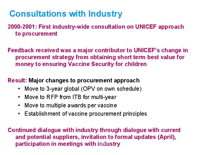 Consultations with Industry 2000 -2001: First industry-wide consultation on UNICEF approach to procurement Feedback