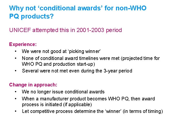 Why not ‘conditional awards’ for non-WHO PQ products? UNICEF attempted this in 2001 -2003