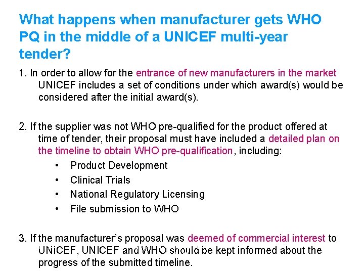 What happens when manufacturer gets WHO PQ in the middle of a UNICEF multi-year