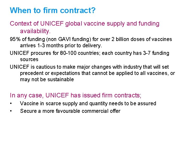 When to firm contract? Context of UNICEF global vaccine supply and funding availability. 95%