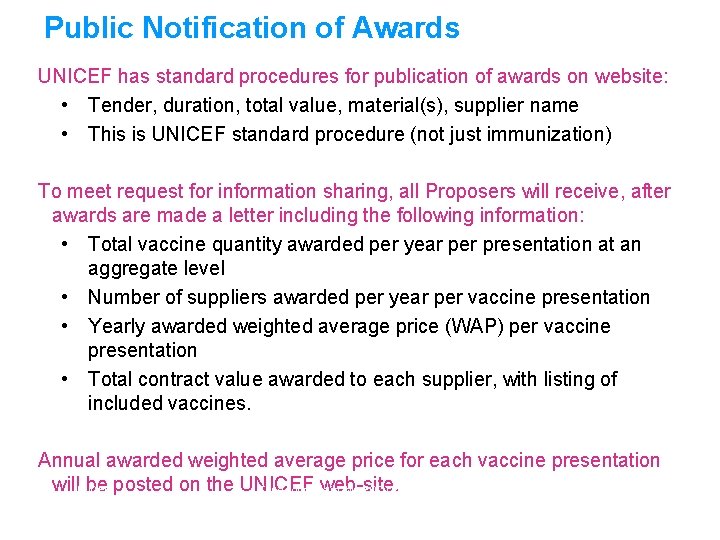 Public Notification of Awards UNICEF has standard procedures for publication of awards on website: