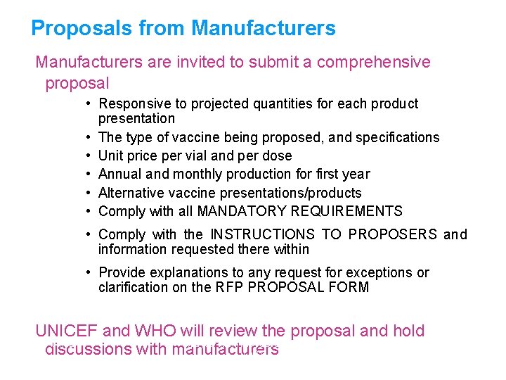 Proposals from Manufacturers are invited to submit a comprehensive proposal • Responsive to projected
