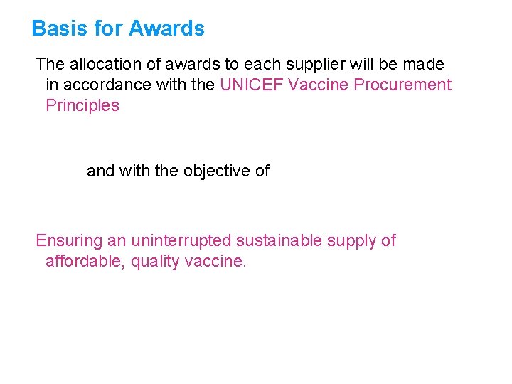 Basis for Awards The allocation of awards to each supplier will be made in