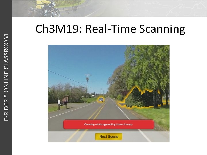 E-RIDER™ ONLINE CLASSROOM Ch 3 M 19: Real-Time Scanning 