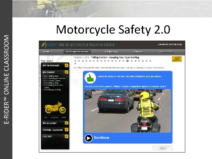 E-RIDER™ ONLINE CLASSROOM Motorcycle Safety 2. 0 