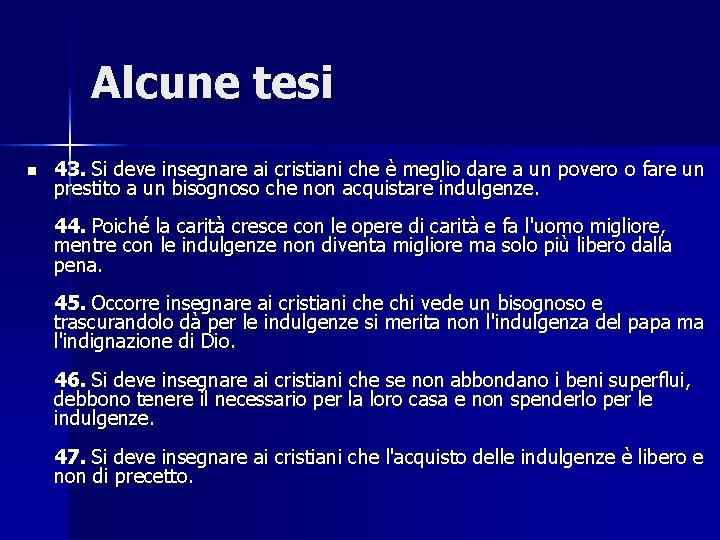 Alcune tesi n 43. Si deve insegnare ai cristiani che è meglio dare a