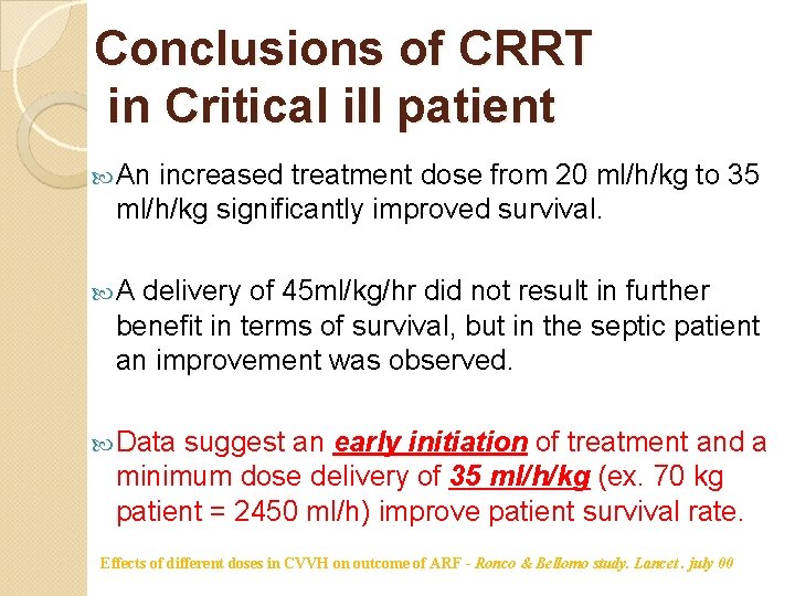 Conclusions of CRRT in Critical ill patient An increased treatment dose from 20 ml/h/kg