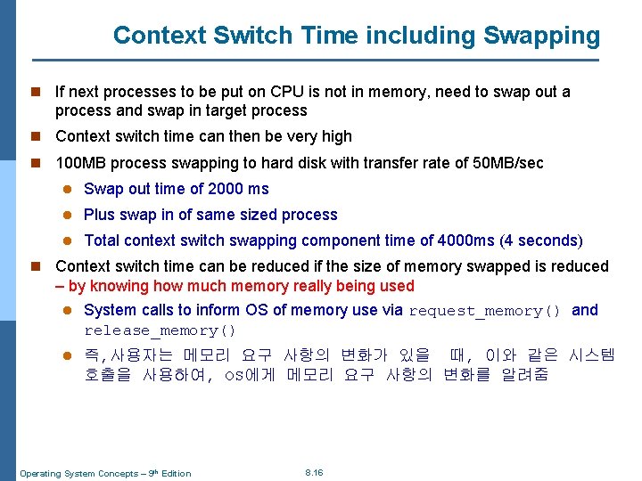 Context Switch Time including Swapping n If next processes to be put on CPU