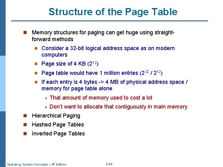 Structure of the Page Table n Memory structures for paging can get huge using