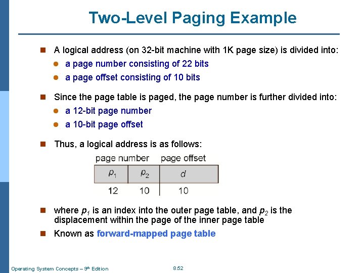 Two-Level Paging Example n A logical address (on 32 -bit machine with 1 K